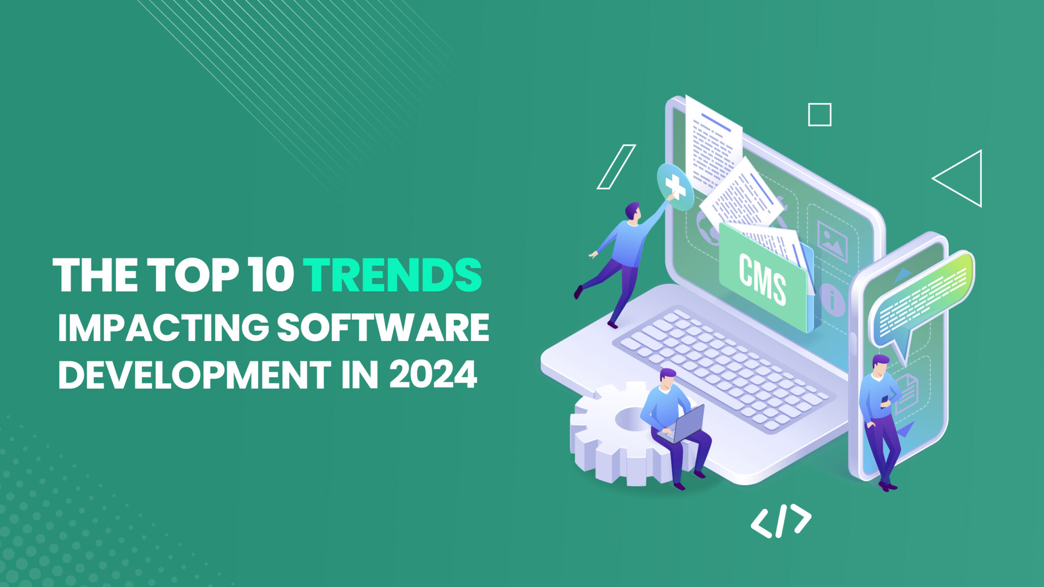 Top 10 Trends Impacting Software Development in 2024: A Comprehensive ...